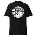 we landed on the moon shirt