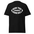 run the damn ball shirt