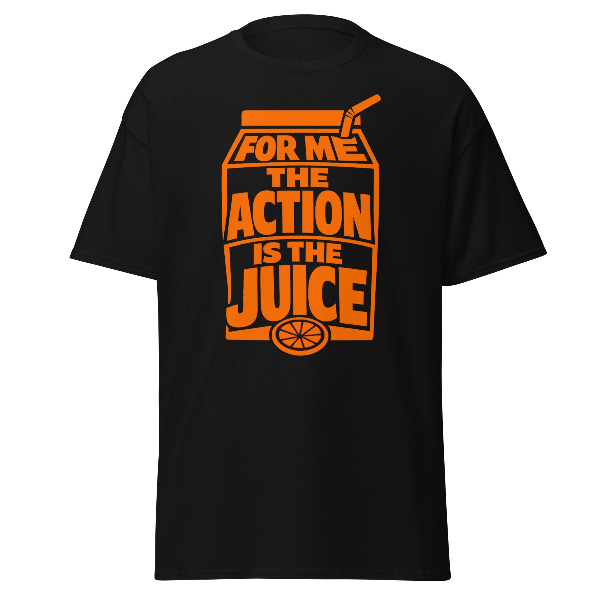the action is the juice shirt
