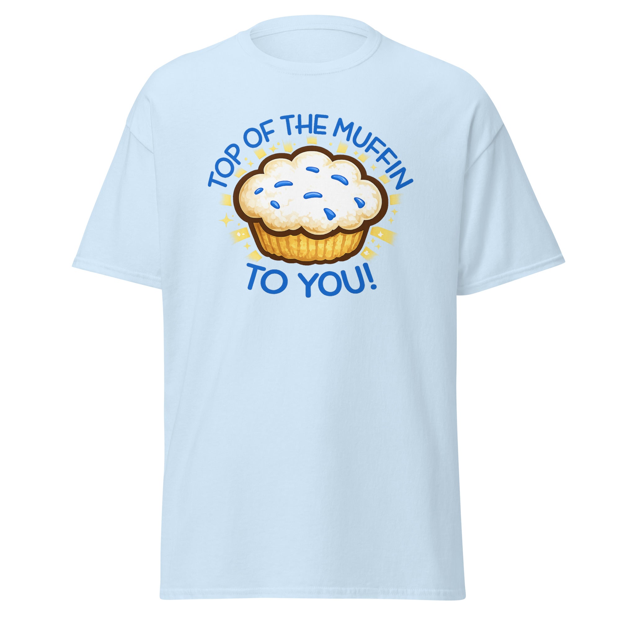 top of the muffin to you shirt