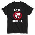 anti dentite shirt