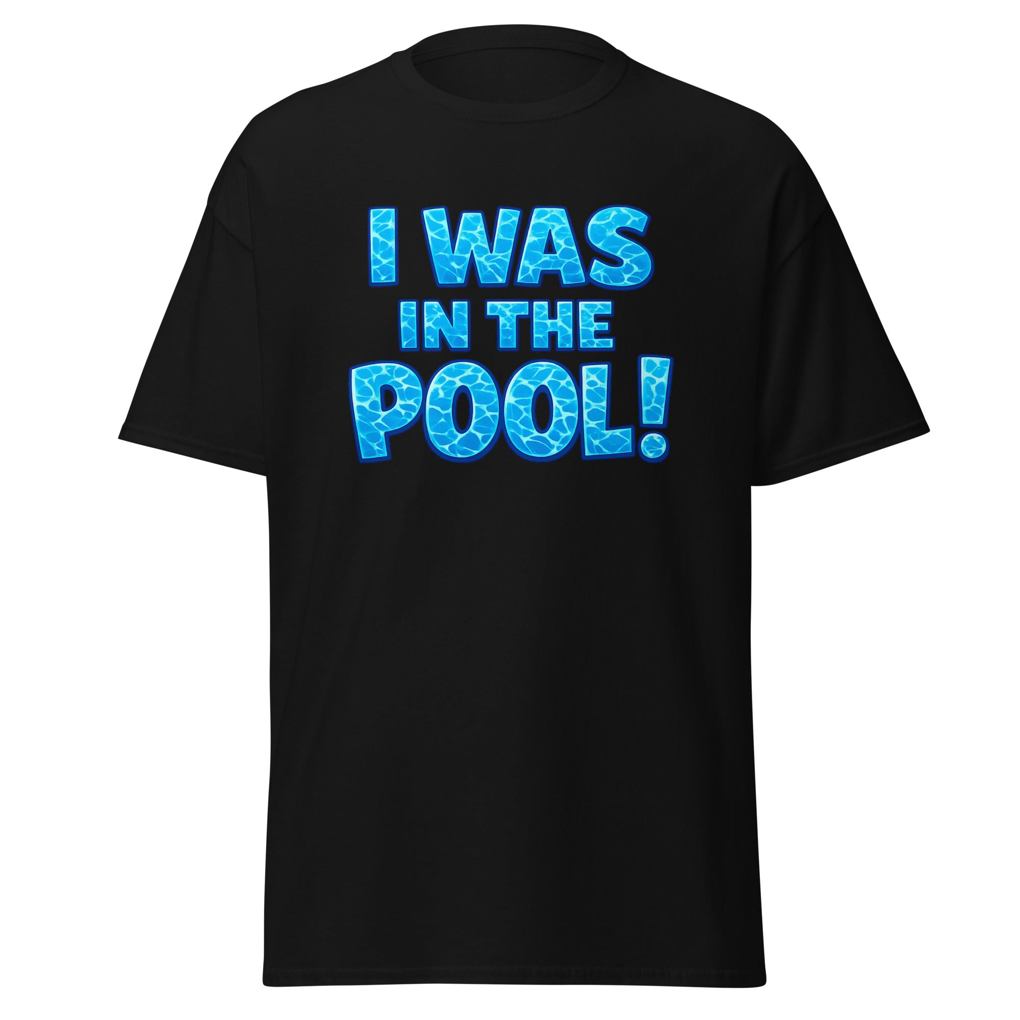i was in the pool shirt