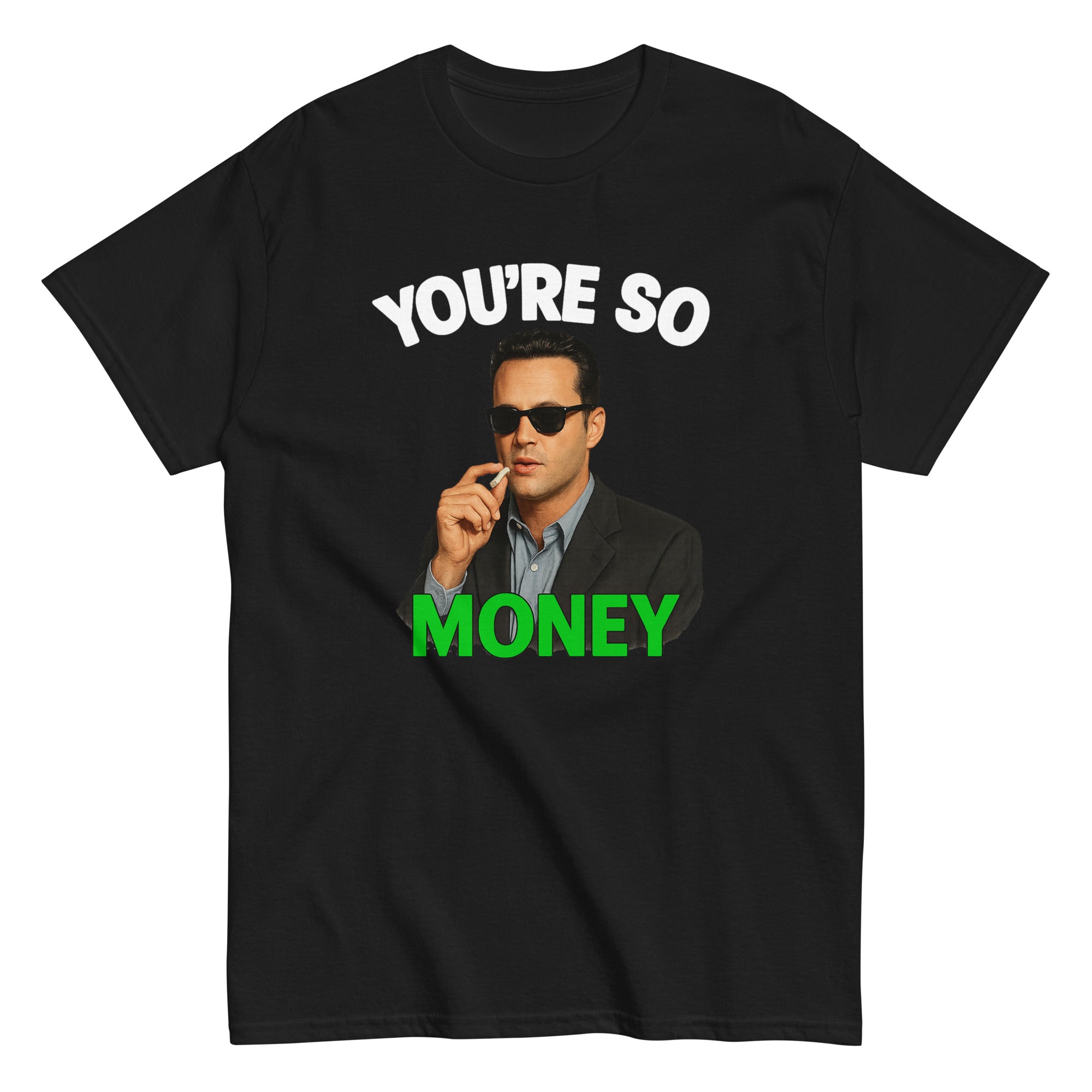 you're so money shirt