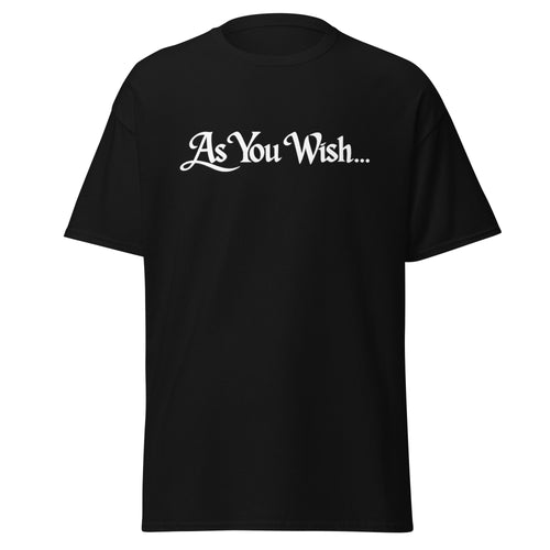 as you wish shirt