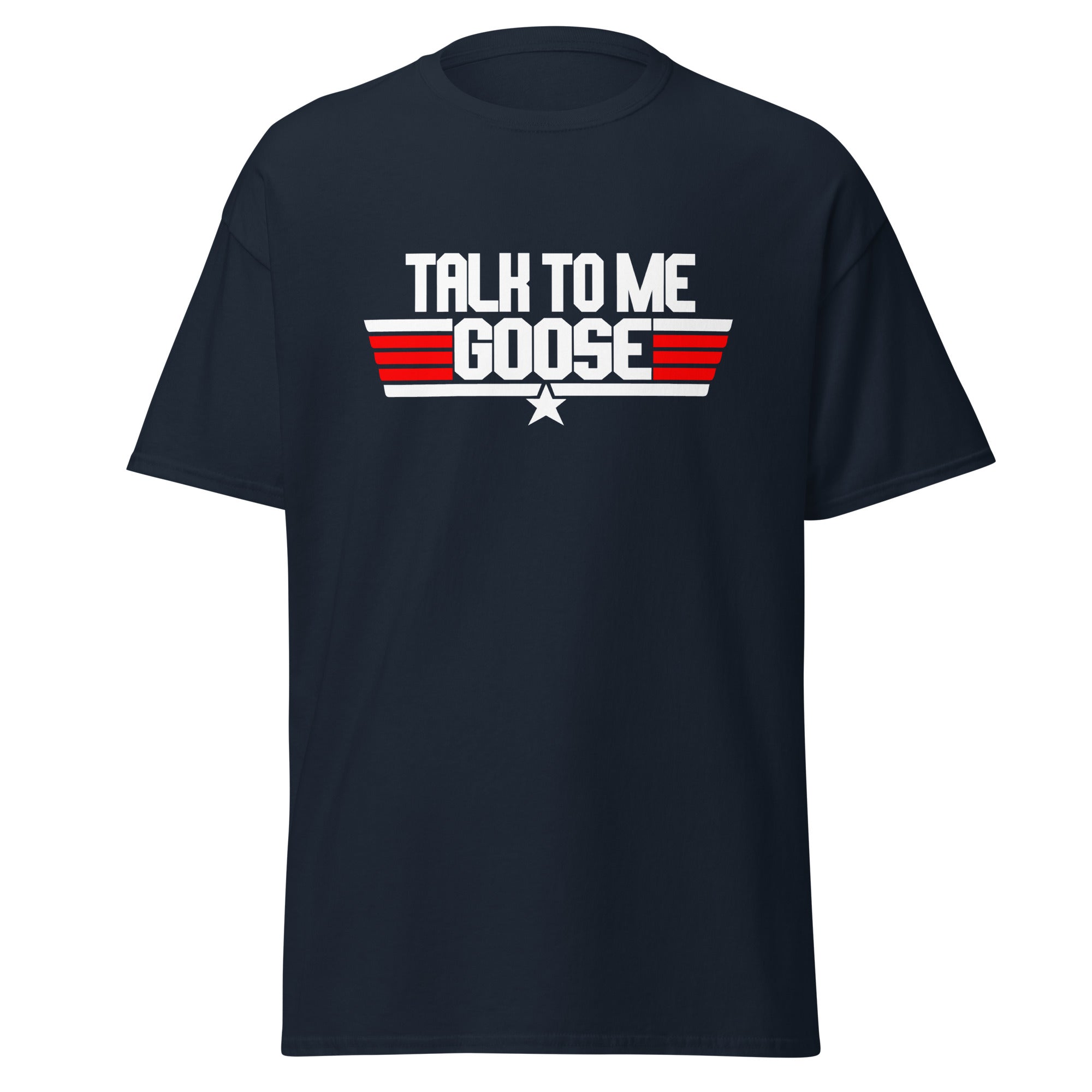 talk to me goose shirt