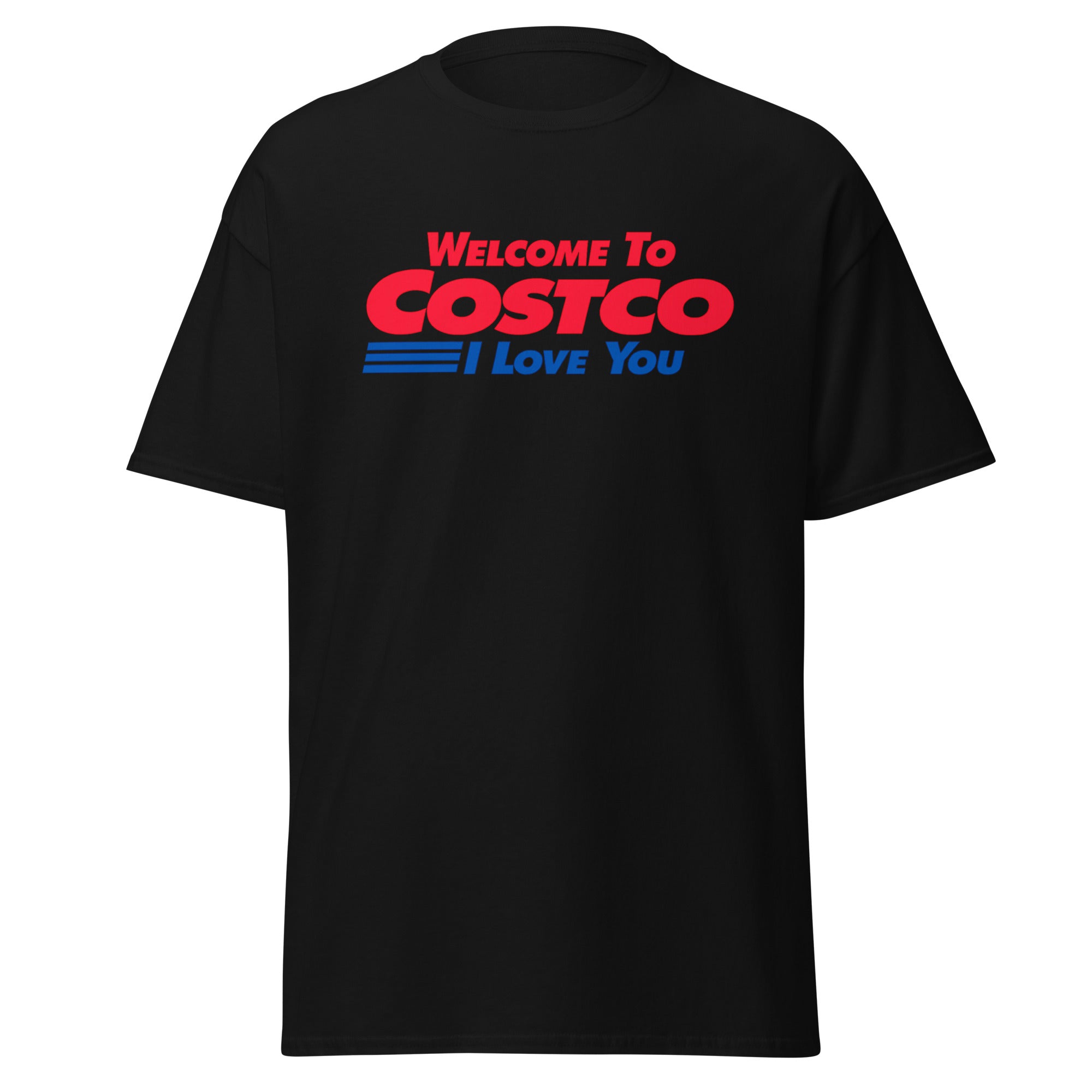 Welcome To Costco I Love You Shirt - Funny Idiocracy T-Shirt With